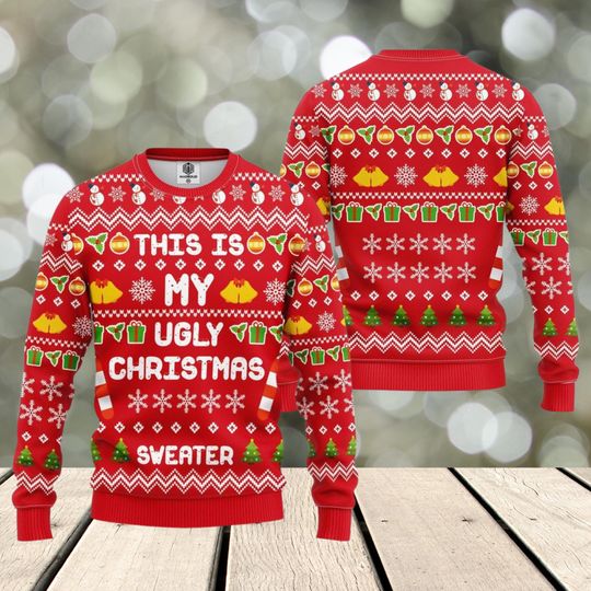 This Is My Ugly Christmas Sweater, Funny Holiday Outfit, Amazing Winter Gift Idea, Thanksgiving or Christmas Gift for Friends
