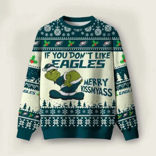 Discover funny character If You Dont Like EaglesMerry Kissmyass Ugly Christmas Sweater