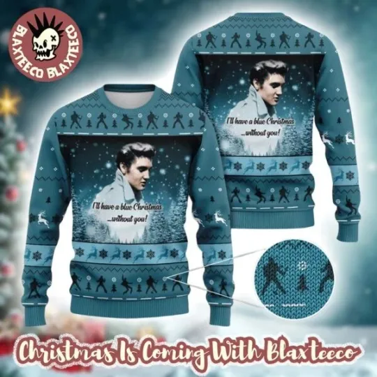 Discover Elvis I Will Have A Blue Christmas Without You Holiday Gift Christmas Sweater