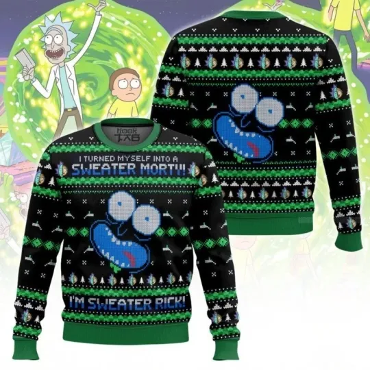 Rick And Rickandmorty I Turned Myself Into A Sweater Rickandmorty Ugly Christmas Sweater