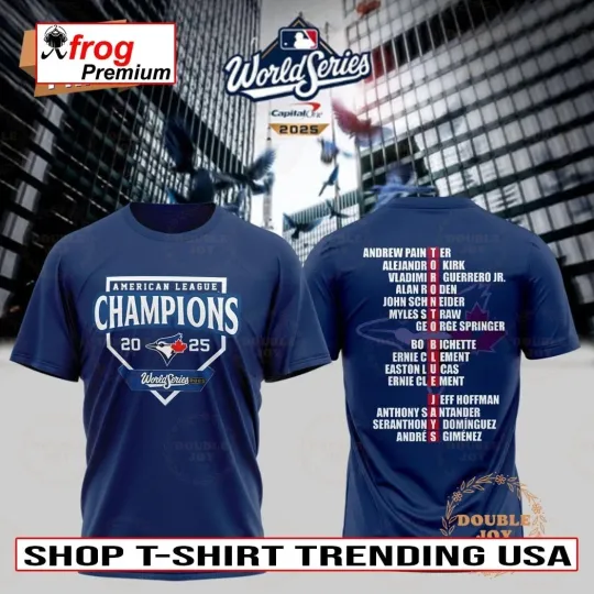 Discover Toronto city Blue Jay x World Series 2025 American League Champions T-Shirt