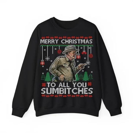 Smokey and The Bandit Ugly Christmas Sweater, Sheriff Buford T. Justice Shirt, Merry Christmas To All You Sumbitches Sweatshirt, Hoodie