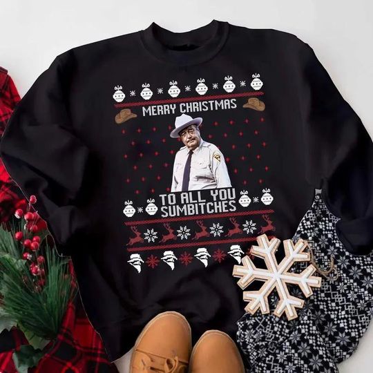 Discover Smokey And The Bandit Merry Christmas Too All You Sumbitches Funny Christmas Sweatshirt, Hoodie, T-Shirt, Smokey And The Bandit Sweatshirt