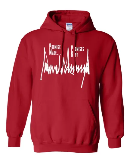 Discover Trump - Signature - MAGA - Promises Made, Promises Kept - Sweatshirt Hoodie