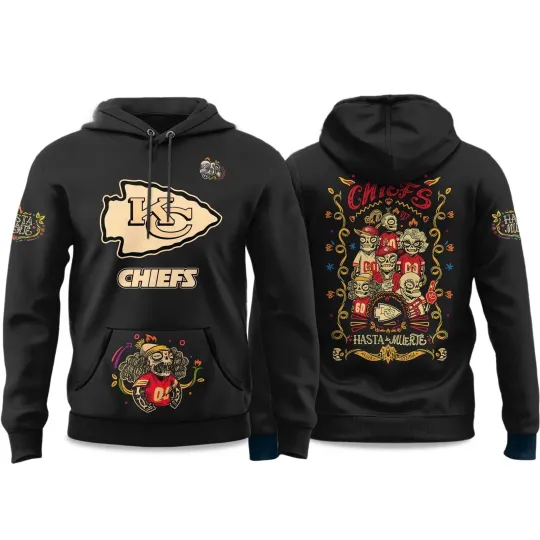 Discover 2025 football Football Chiefs Hasta la Muerte Hoodie 3D All Size S-5XL