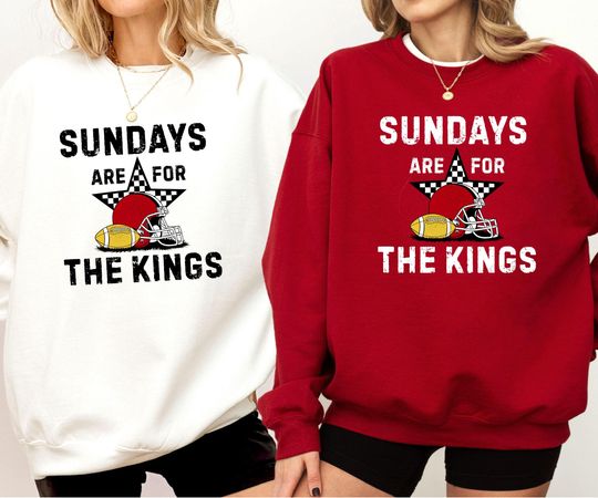 Discover Sundays Are For The Kings Kansas City Football TShirt, Game Day Sweatshirt