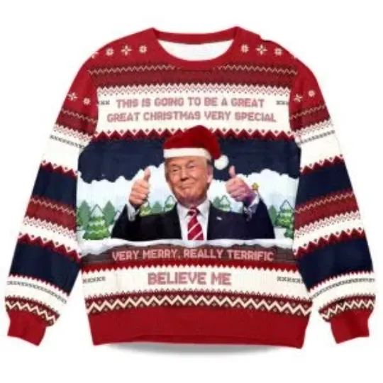 Discover 2025 Trump Believe Me Verry Merry Really Terrific Ugly Christmas Sweater