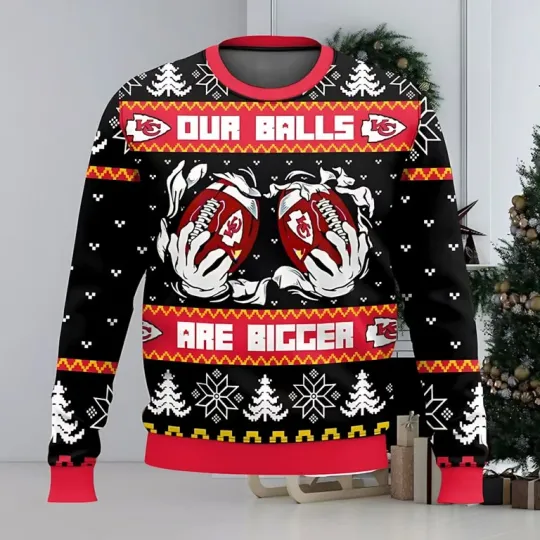 Discover Chiefs Our Balls Are Bigger Ugly Christmas Sweater