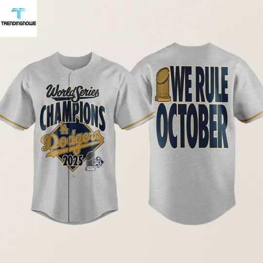 Discover Dodgers We Rule October World Series Champions 2025 Jersey