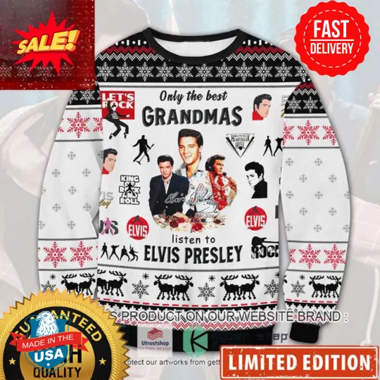 The Best Grandmas Listen to Elvis Presley King Of Rock And Roll Ugly Sweater