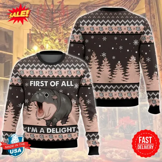 Discover First of All I’m a Delight Hippo Ugly Sweater