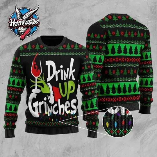 Discover Drink Up GrinchesS Ugly Christmas Sweater Custom Sweatshirt Funny Ugly Sweater