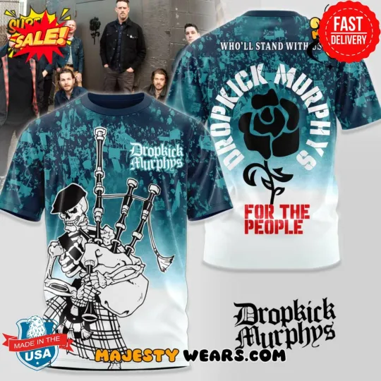 Discover Dropkick Murphys “For the Peope” Special 3D Tee