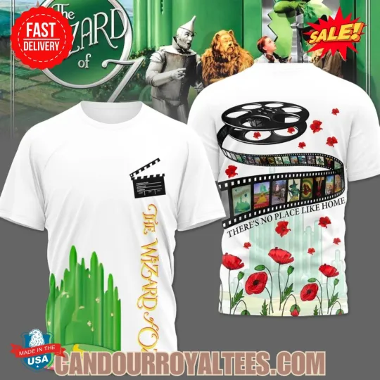 The Wizard Of Oz There’s No Place Like Home 3D Tshirt, Gift For Fan