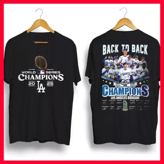 Discover Dodger.s World Series Champions 2025 Back To Back 2024-2025 Signature Shirt