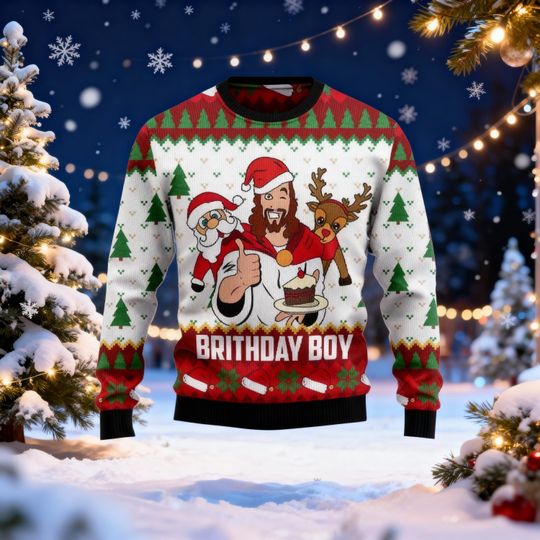 Jesus Birthday Boy Christmas Sweater, Funny Jesus Birthday Ugly Christmas Sweater, Religious Xmas Sweatshirt, Funny Xmas Sweatshirt