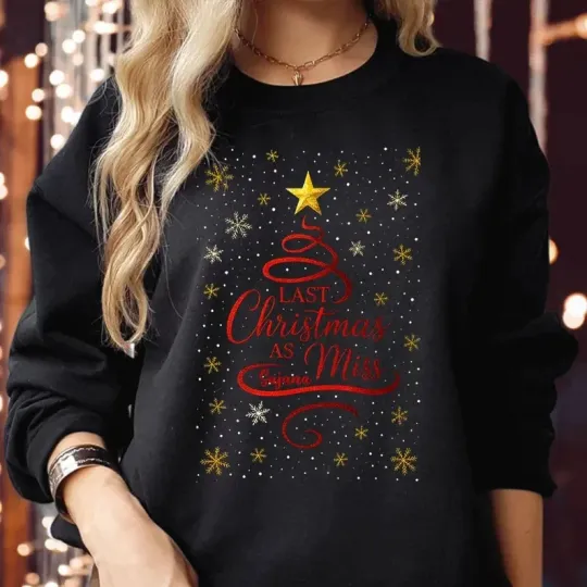 Discover Personalised Last Christmas as a Miss Sweatshirt Bridal Xmas