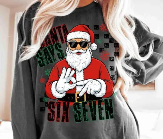 Discover Santa Says Six Seven 67 Meme Viral Christmas Jumper Xmas Ugly Sweatshirt S-X52