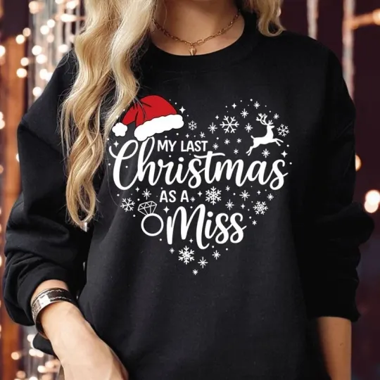 Discover My Last Christmas as a Miss Sweatshirt Bridal Xmas Hoodie
