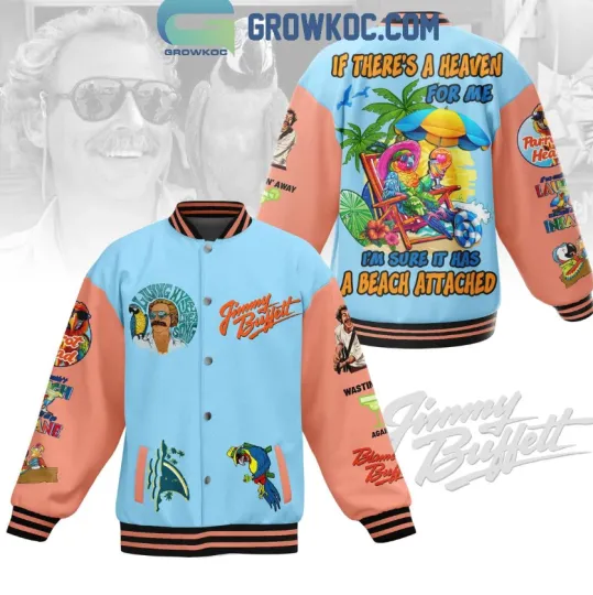 Jimmy Buffett Heaven For Me With Beach Attached Fan Baseball Jacket