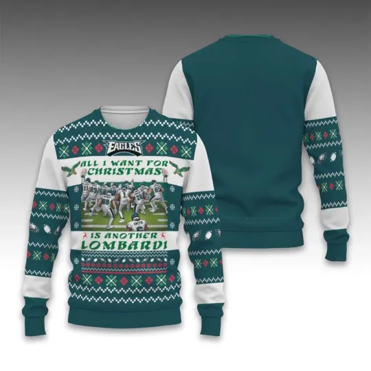 Discover football 2025 Eagles All I Want For Christmas Is Another Lombardi Ugly Sweater