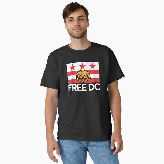 Discover DC The Sandwich Guy, Washington DC freedom. Classic T-Shirt