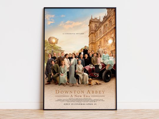 Discover Downton Abbey - A New Era - Movie Poster | Digital Download | High Quality Ready To Print