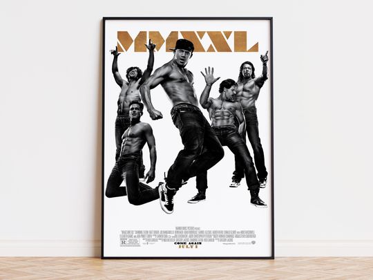 Discover Magic Mike XXL - Movie Poster