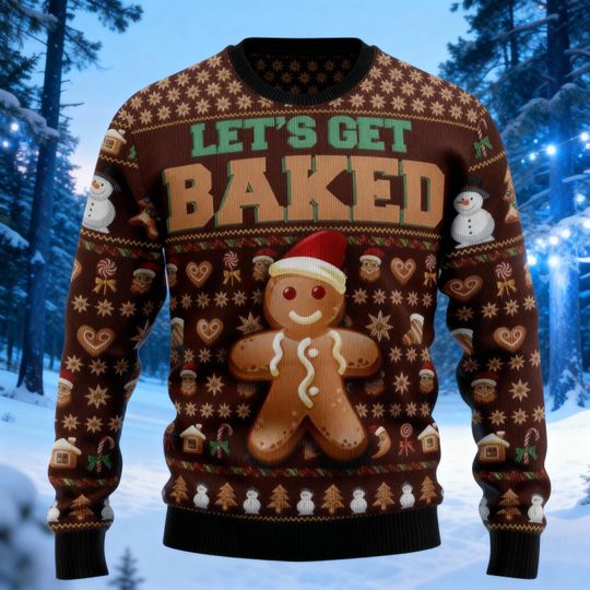 Let's Get Baked Holiday Ugly Sweater, Funny Gingerbread Man Sweater, Naughty Christmas Crewneck, Brown Ugly Christmas Party