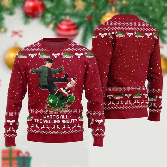 Discover Funny Christmas Movie Sweater, Whats All The Yelling About Ugly Xmas Sweater, Retro Holiday Sweater For Men And Women, Gag Gift Idea