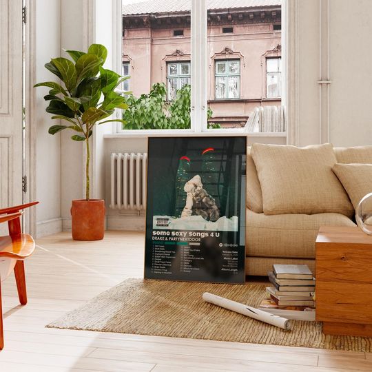 Discover Some Sexy Song for U - Drake & Partynextdoor - Premium poster - Unframed
