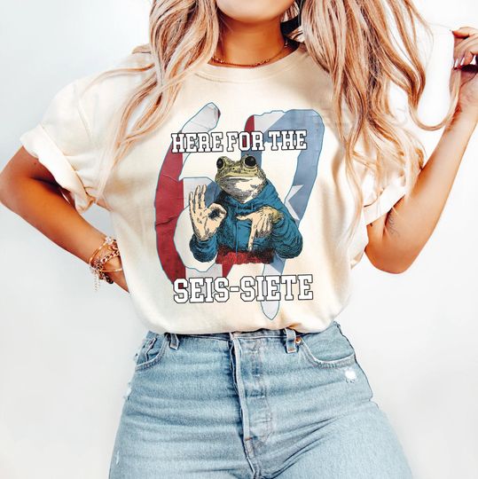 Discover Here for the Seis-Siete T-Shirt, Funny 6-7 Trending Shirt, Game Day  Tee