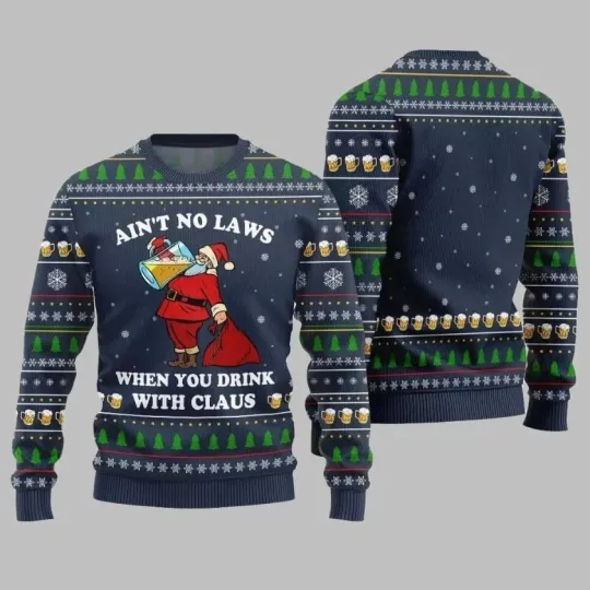 Discover Funny Santa Ugly Christmas Sweater, Aint No Rules When You Drink With Claus