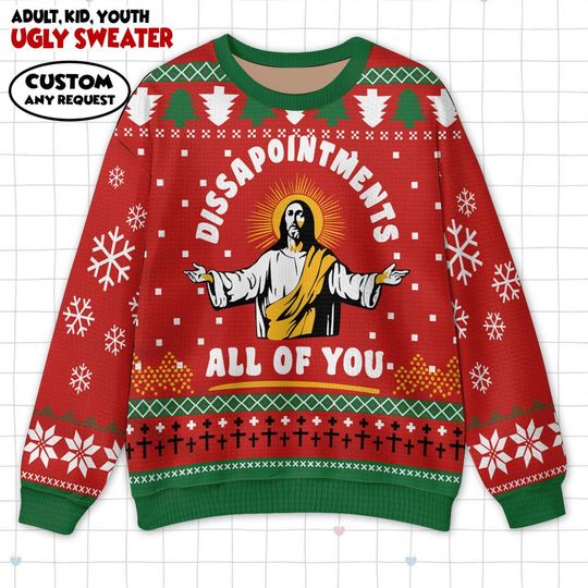 Discover 2025 Funny Christmas Ugly Sweater, Disappointed In All Of You Shirt, Family Matching Xmas Outfit, Gift For Him, Her