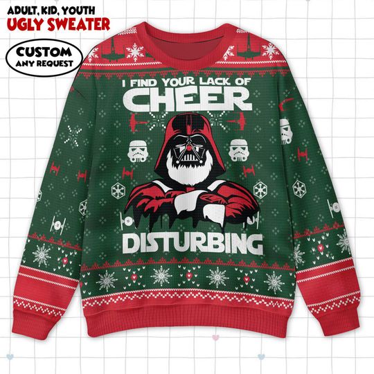 Christmas Darth Vader Ugly Sweater, Star Wars Xmas, I Find Your Lack Of Cheer Disturbing