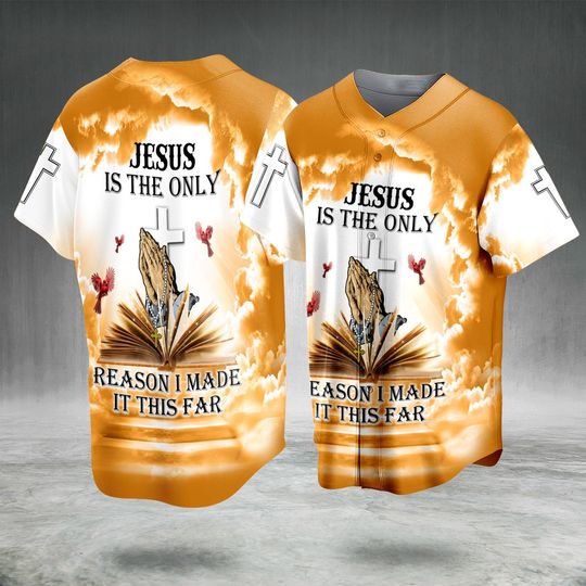 Discover Jesus Is The Only Reason I Made It This Far Christian Cross Baseball Jersey, Jesus AOP Shirt