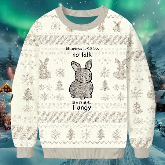 Cute Bunny Christmas Sweater, Cream Beige Holiday Jumper with No Talk I Angy Quote and Bunny Design, Funny Cozy Festive Gift