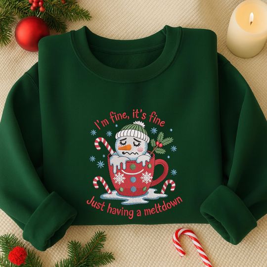 Discover I Am Fine It's Fine Just Having A Meltdown  Embroidered Sweatshirt, Mental Health Snowman Embroidered Shirt, Merry Christmas Shirt