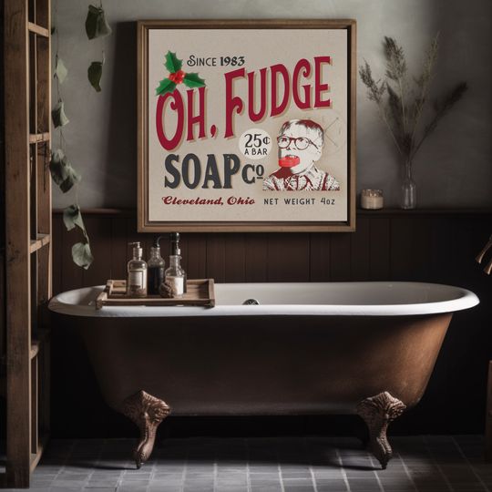 OH FUDGE Soap Co. Sign Poster | Inspired by Holiday Classic Movie "A Christmas Story" | Guest Bathroom Christmas Decor