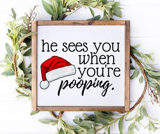 Discover Christmas Decor Bathroom Sign, He Sees You When You're Pooping, Christmas Decor For Bathroom, Holiday Home Decor, Funny Bathroom Sign