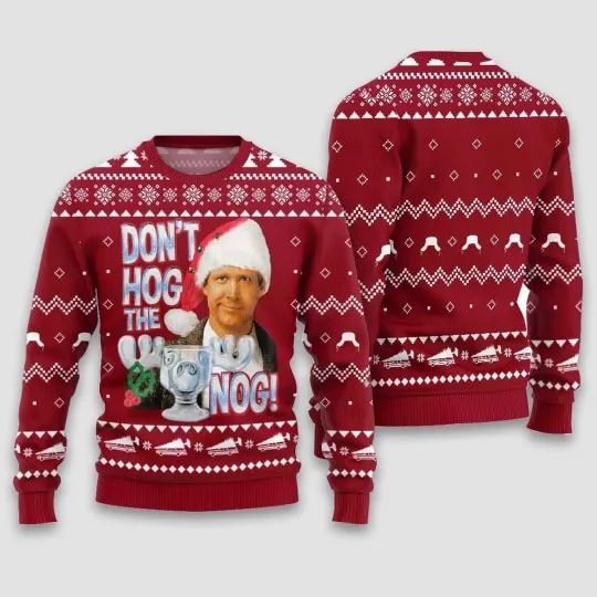 Dont Hog the Nog Clark Griswold Christmas Ugly Sweater