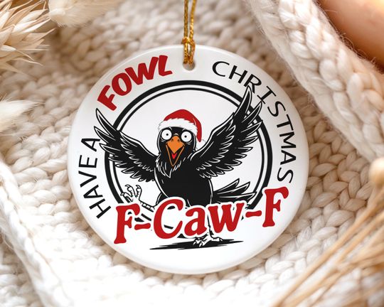 Discover F-Caw-F Funny Ornament Gift, Christmas Black Crow F caw F Gifts, Christmas Ornament 2025, Rude Holiday Decor, Stocking Stuffer, Gag Gift