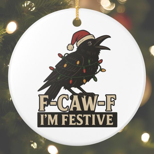 Discover F-Caw-F I'm Festive Crow Ceramic Christmas Ornament | 3 in