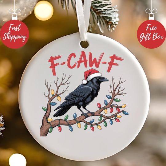 Discover F Caw F Ornament,  Funny Sarcastic Christmas Tree Decoration, Funny F Caw F Christmas Crow Ornament,  Christmas Raven Ornament, Xmas Gift