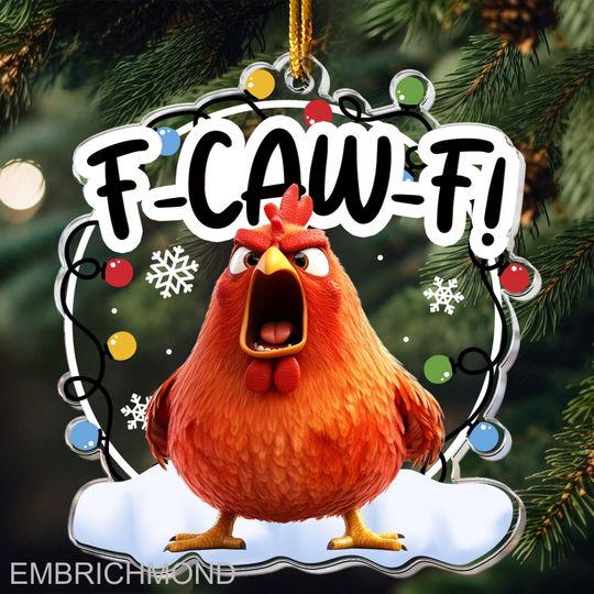 Discover Cheeky Chicken F-CAW-F Ornament, Funny Chicken Ornament, Chicken Lover Ornament, Funny Rooster Meme, Crazy Chicken Ornament, Christmas Decor