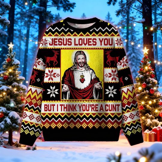Discover Jesus Loves You Ugly Christmas Sweater, Funny Adult Humor Xmas Jumper, Offensive Profanity Holiday Sweatshirt, Cunt Gift