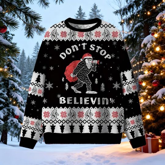 Bigfoot Ugly Christmas Sweater, Funny Sasquatch Don't Stop Believin' Jumper, Cryptid Holiday Sweatshirt, Xmas Gift For Believer