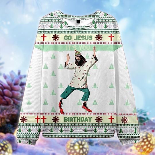 Funny Go Jesus It's Your Birthday Christmas Sweater, Dancing Jesus Ugly Xmas Sweatshirt, Hilarious Christian Holiday Gift for Men and Women