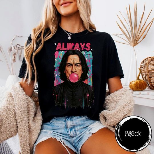 Discover Severus Snape Always T-shirt For Potterheads | Snape Pop Art Fan Design Tee | Always Snape HP Shirt | Harry Potter Parody T-shirt For Women