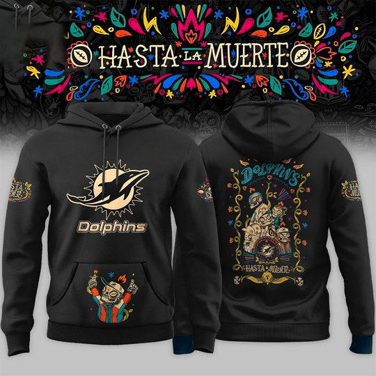 Miami Dolphins Hasta La Muerte Hoodie